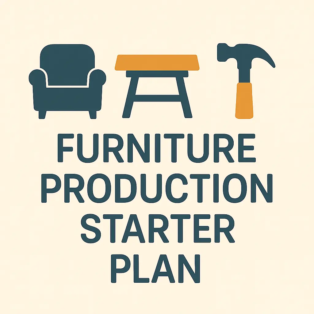 Furniture Production Starter Plan