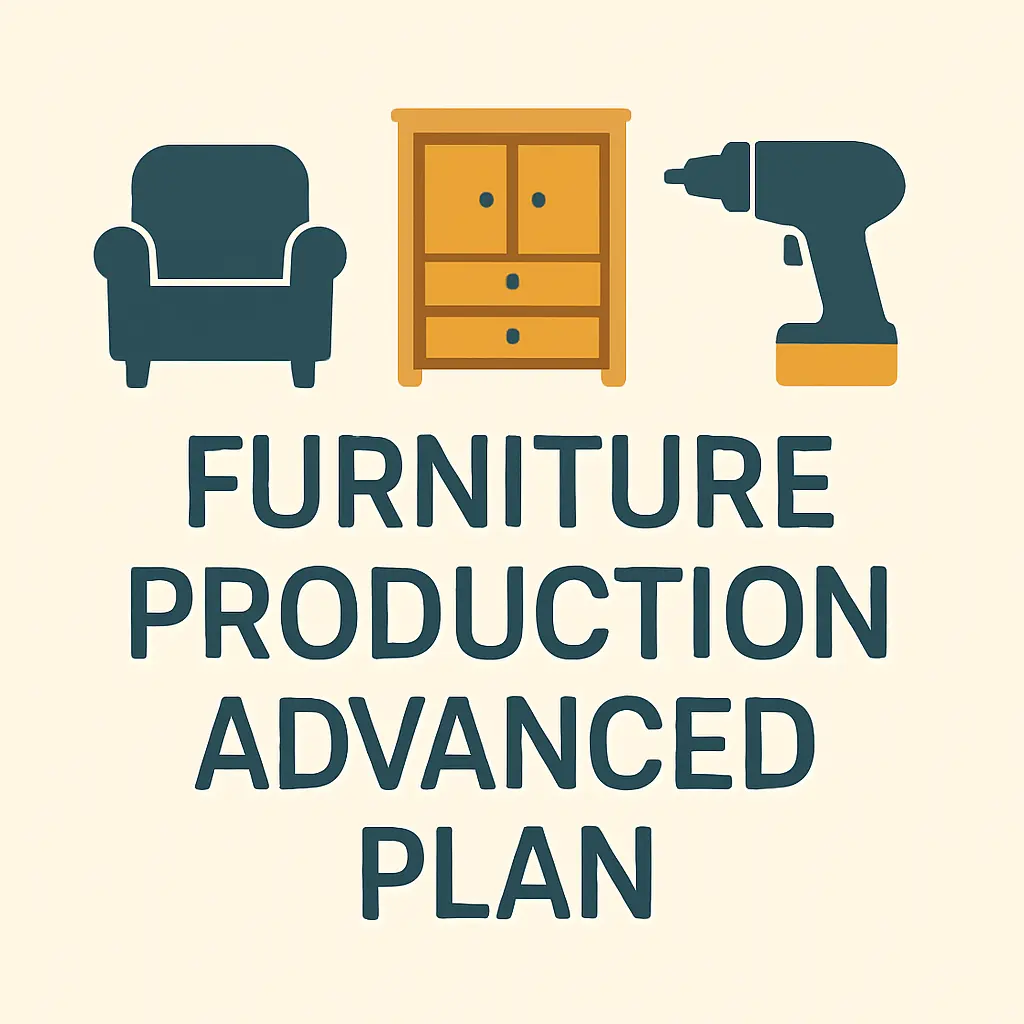 Furniture Production Advanced Plan